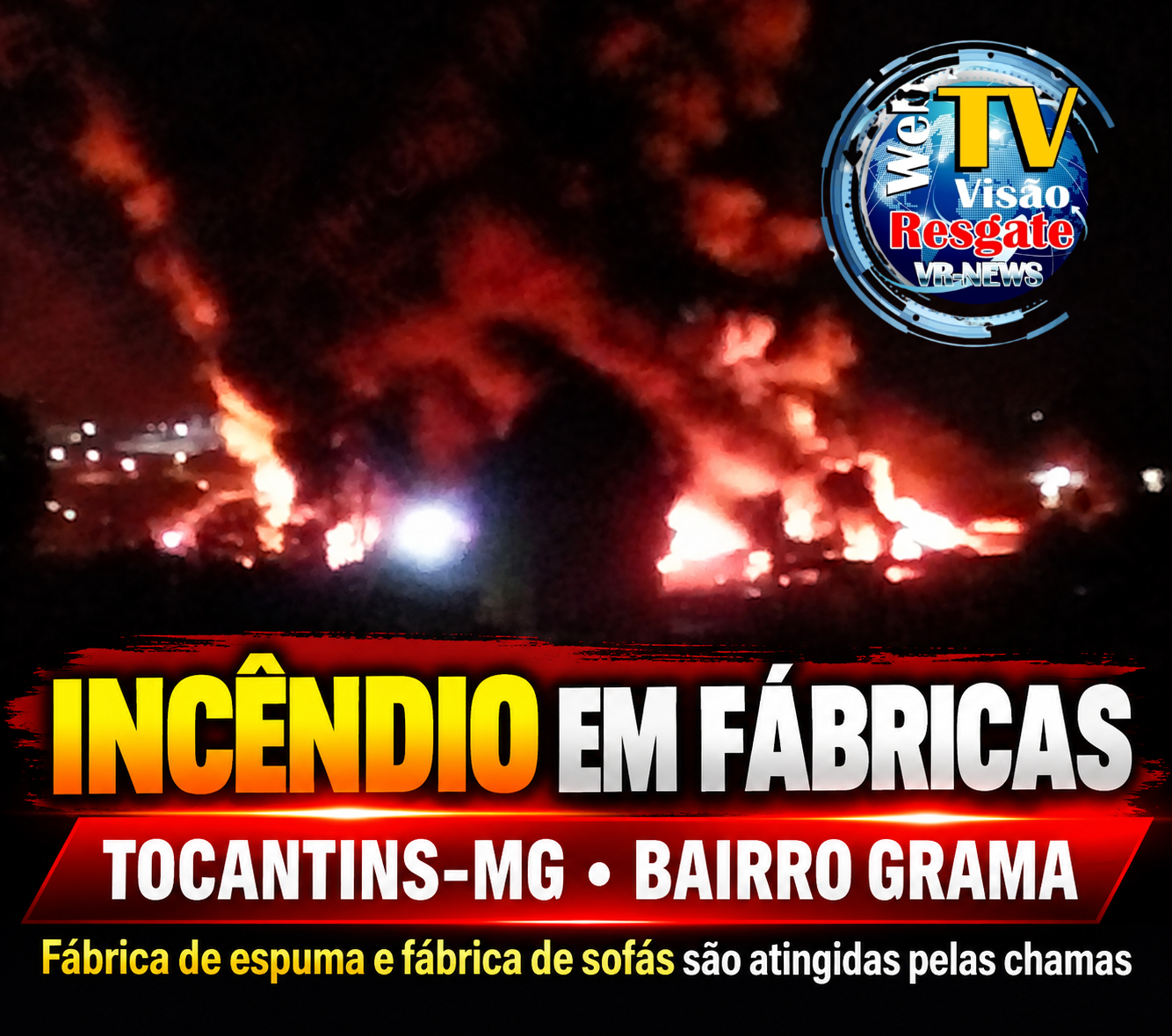 Incêndio atinge fábrica de espuma e fábrica de sofás no bairro Grama, em Tocantins-MG.