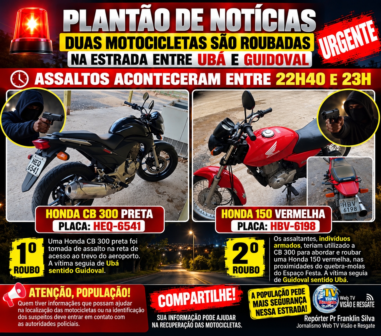 PLANTÃO DE NOTÍCIAS: INDIVÍDUOS ARMADOS ROUBAM DUAS MOTOCICLETAS NA ESTRADA UBÁ/GUIDOVAL.