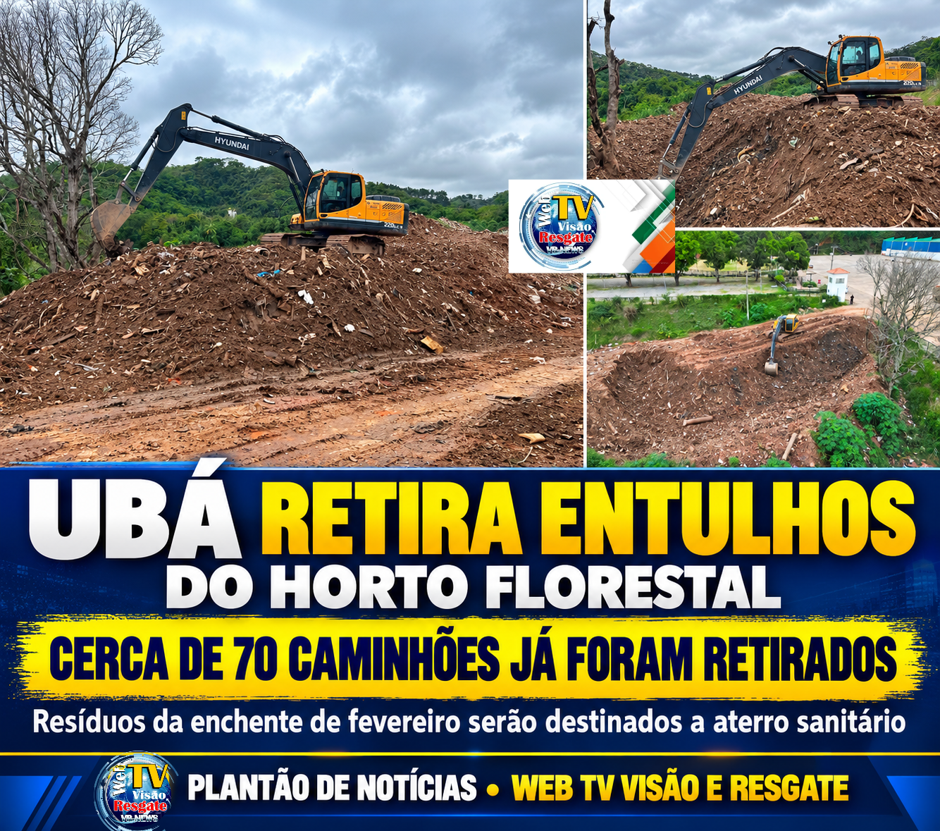 UBÁ RETIRA CERCA DE 70 CAMINHÕES DE ENTULHO DO HORTO FLORESTAL E AVANÇA NA LIMPEZA APÓS ENCHENTE.