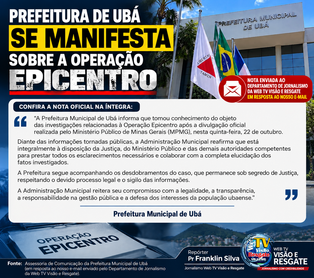 Prefeitura de Ubá envia nota à Web TV Visão e Resgate sobre a Operação Epicentro